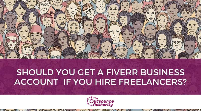 Should-You-Get-a-Fiverr-Business-Account-If-You-Hire-Freelancers copy