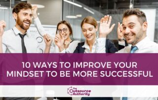 10 Ways to Improve Your Mindset to be More Successful