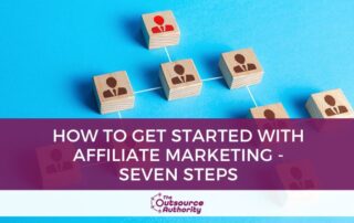 How to Get Started with Affiliate Marketing - Seven Steps