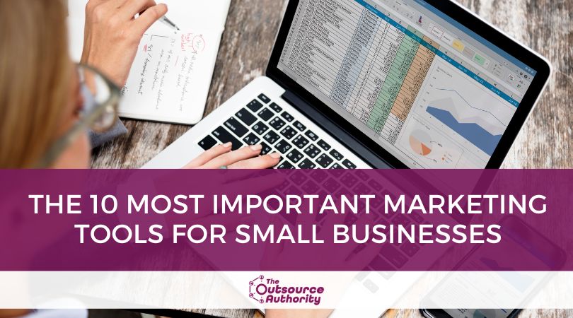 The 10 Most Important Marketing Tools for Small Businesses