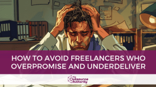 Avoid Freelancers Who Overpromise and Underdeliver