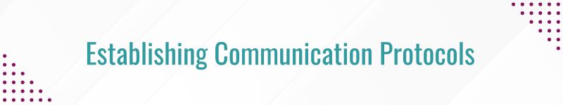 Establishing Communication Protocols