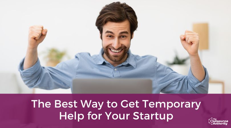 The Best Way to Get Temporary Help for Your Startup title