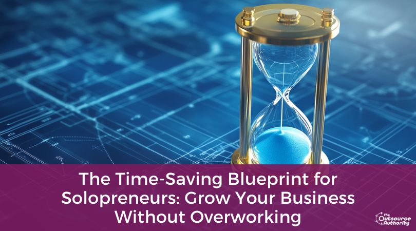 The Time-Saving Blueprint for Solopreneurs title