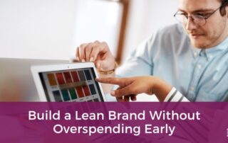 Build a Lean Brand Without Overspending Early