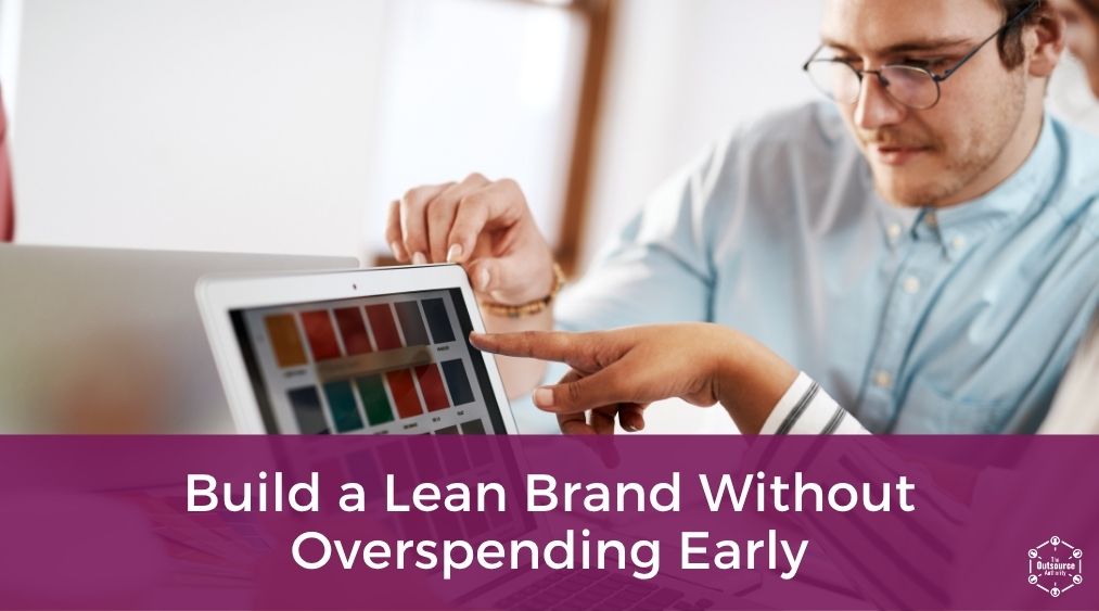 Build a Lean Brand Without Overspending Early